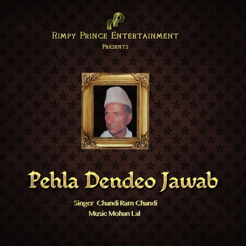Pehla Dendeo Jawab - Chandi Ram Chandi