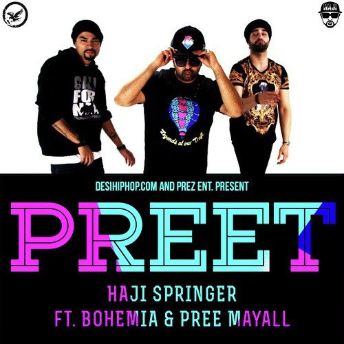 Preet (feat. Bohemia  Pree Mayall) - Haji Springer, Pree Mayall, Bohemia