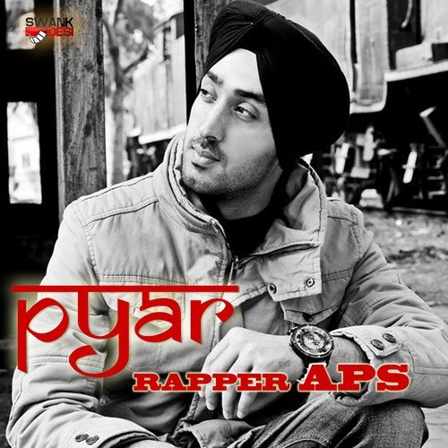 Pyar - Rapper APS, Upinder Sondh