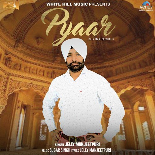Pyaar - Jaily Manjitpuri, Sugar Singh