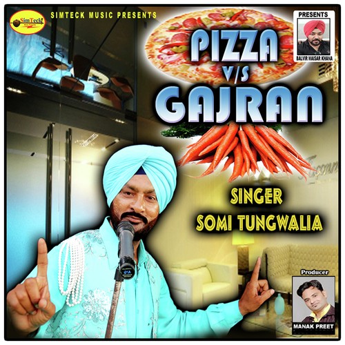 Pizza VS Gajran - Somi Tungwalia