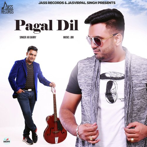 Pagal Dil - K.K. Garry