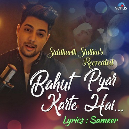 Bahut Pyar Karte Hai - Recreated - Siddharth Slathia