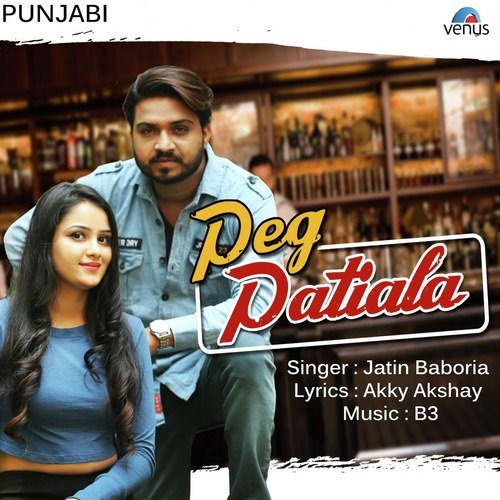 Peg Patiala - Jatin Baboria