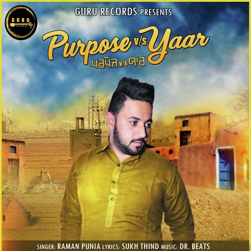 Purpose Vs Yaar - Raman Punia