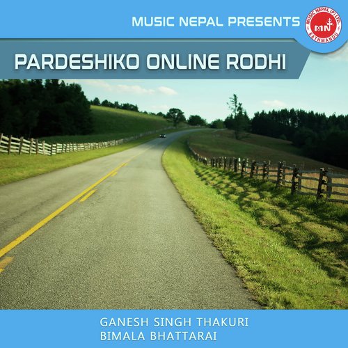 Pardeshiko Online Rodhi - Ganesh Singh Thakuri, Bimala Bhattarai