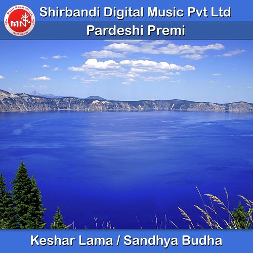 Pardeshi Premi - Keshar Lama, Sandhya Budha