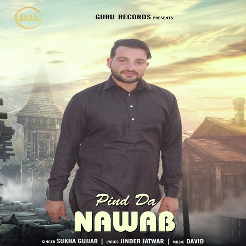 Pind Da Nawab - Sukha Gujjar