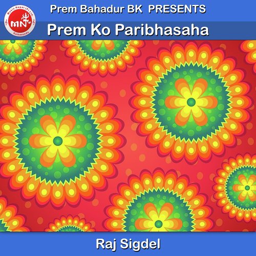 Prem Ko Paribhasaha - Raj Sigdel