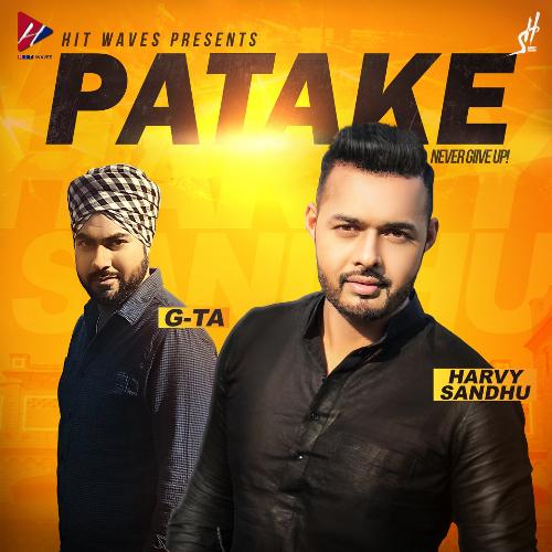 Patake - Harvy Sandhu, G-Ta