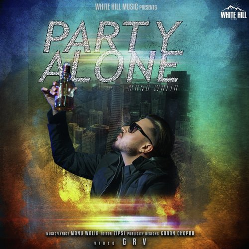 Party Alone - Manu Walia
