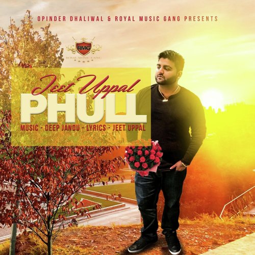 Phull (feat. Deep Jandu) - Jeet Uppal, Deep Jandu