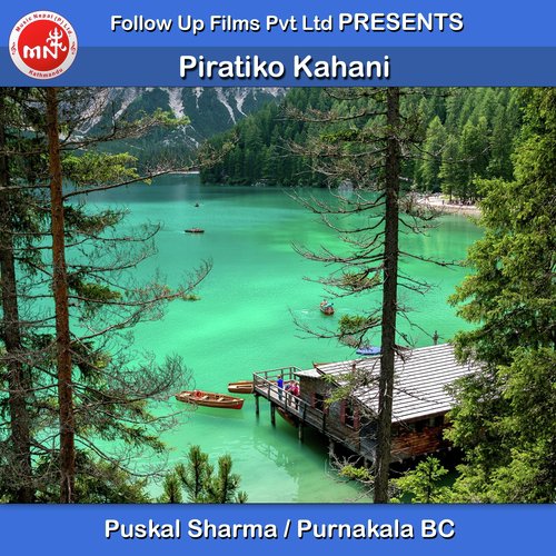 Piratiko Kahani - Puskal Sharma, Purnakala Bc