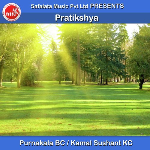Pratikshya - Purnakala Bc, Kamal Sushant KC