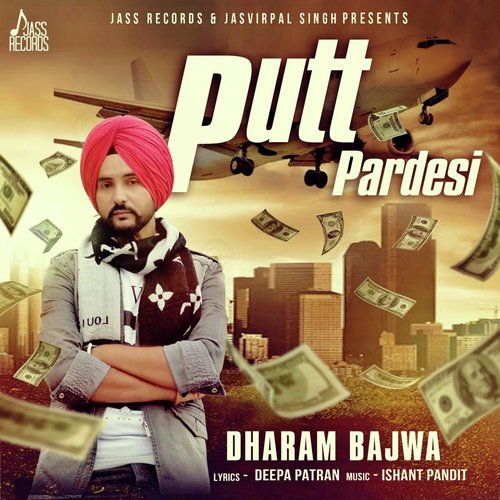Putt Pardesi - Dharam Bajwa
