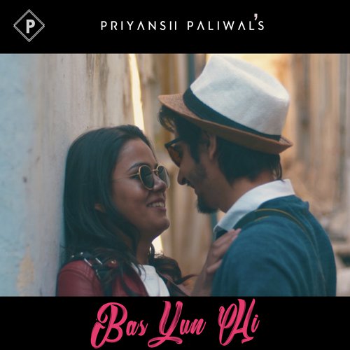 Bas Yun Hi - Priyansh Paliwal, Diksha Jain
