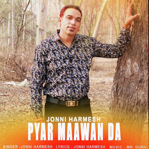 Pyar Maawan Da - Jonni Harmesh