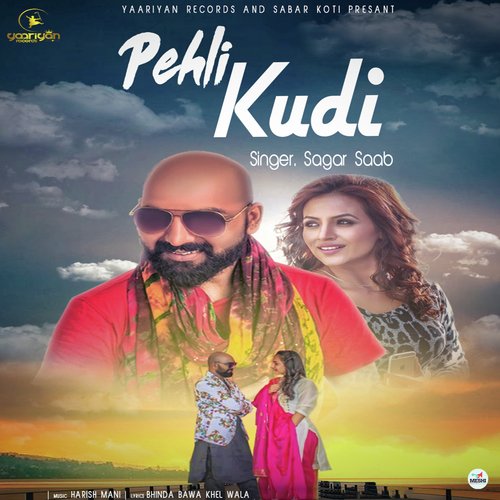 Pehli Kudi - Sagar Saab