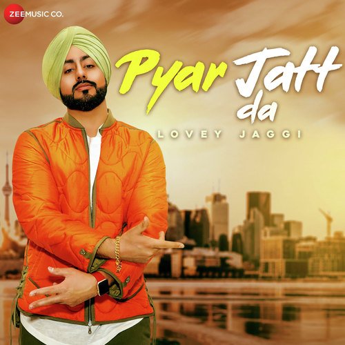 Pyaar Jatt Da - Lovey Jaggi