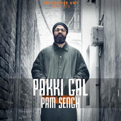 Pakki Gal - Pam Sengh