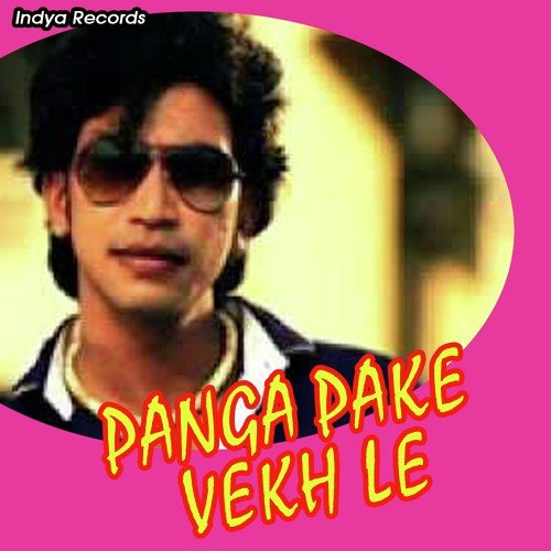 Panga Pake Vekh Le - Vijay Jinowal