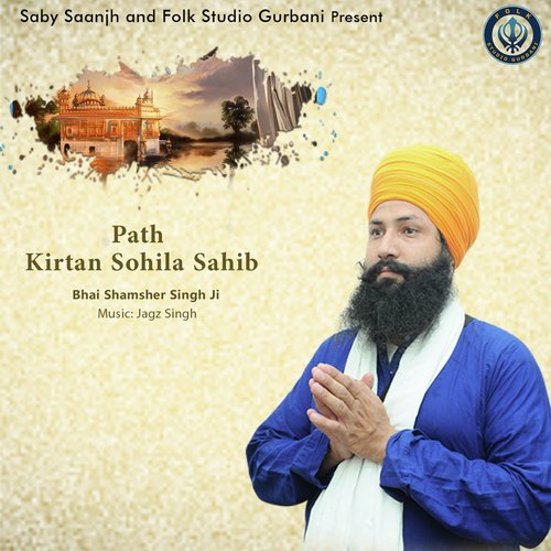 Path Kirtan Sohila Sahib - Bhai Shamsher Singh Ji