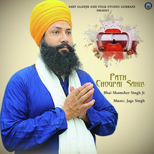 Paath Chaupai Sahib - Bhai Shamsher Singh Ji