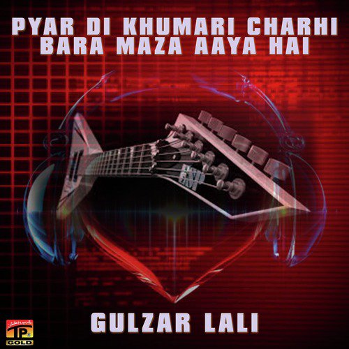 Chad Mangi De Purane - Gulzar Lali