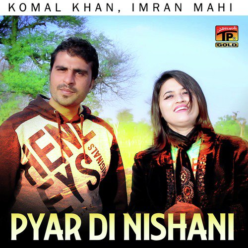 Pyar Di Nishani - Imran Mahi, Komal Khan