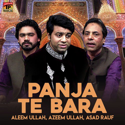 Panja Te Bara - Asad Rauf, Aleem Ullah, Azeem Ullah