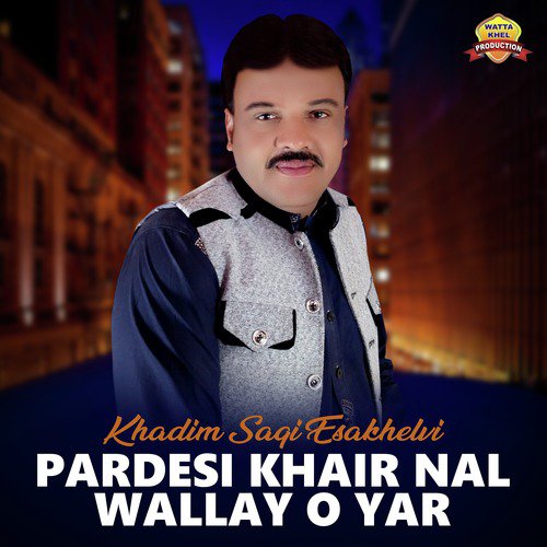 Yari Saday Nal La - Khadim Saqi Esakhelvi