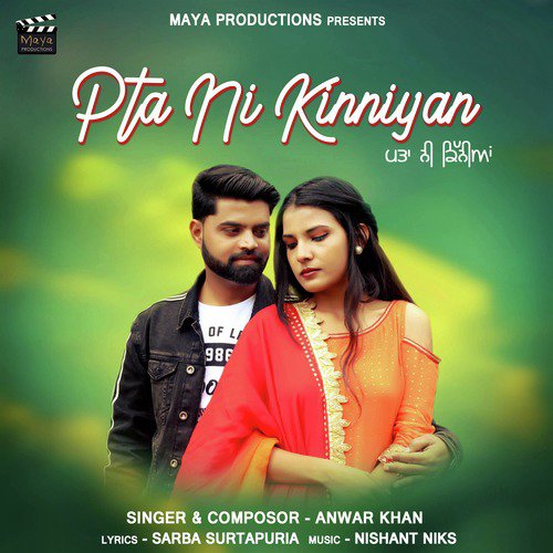 Pta Ni Kinniya - Anwar Khan