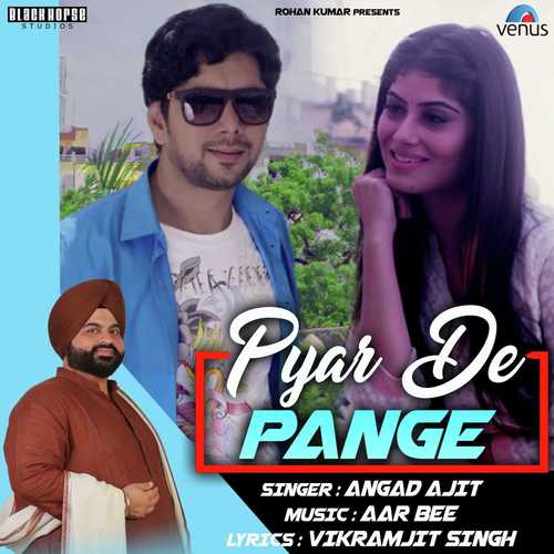 Pyar De Pange - Angad Ajit