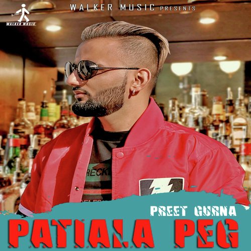 Patiala Peg - Preet Gurna