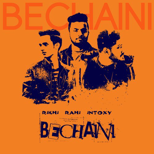 Bechaini - Rikhi, Rahi amp Intoxy