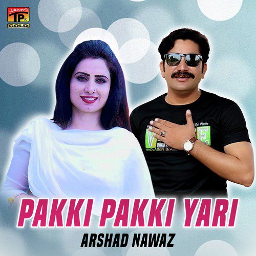 Pakki Pakki Yari - Arshad Nawaz