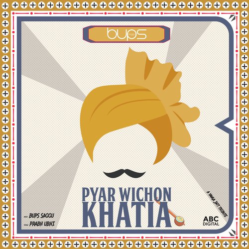 Pyar Wichon Khatia - Bups Saggu, Prabh Ubhi