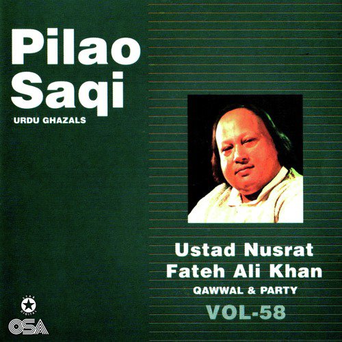 Pilao Saqi - Nusrat Fateh Ali Khan