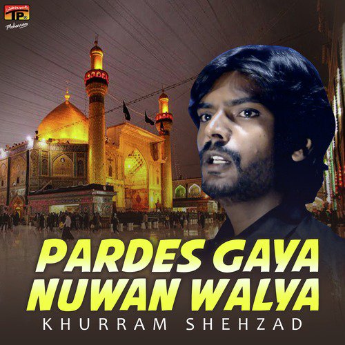 Pardes Gaya Nuwan Walya - Khurram Shehzad