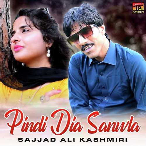 Pindi Dia Sanwla - Sajjad Ali Kashmiri