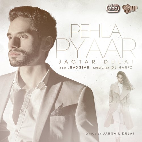 Pehla Pyaar - Jagtar Dulai, Harpz