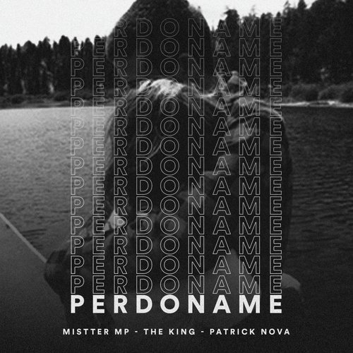 Perdname - Mistter Mp, Patrick Nova amp The King