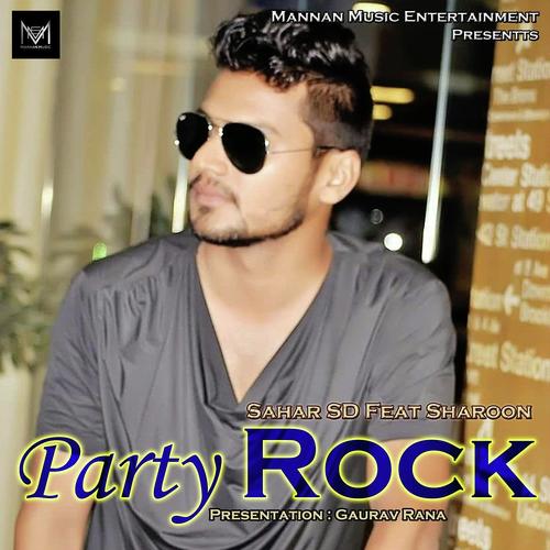 Party Rock - Sahar SD, Sharoon, Sharoon