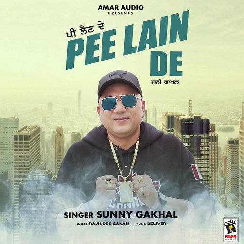 Pee Lain De - Sunny Gakhal