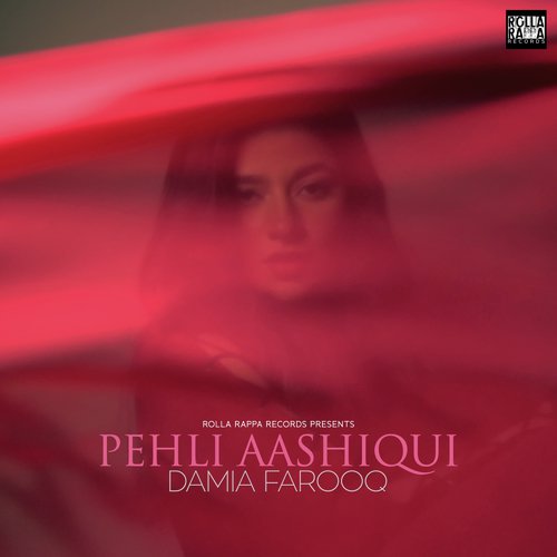 Pehli Aashiqui - Damia Farooq