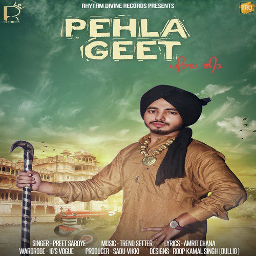 Pehla Geet - Preet Saroye