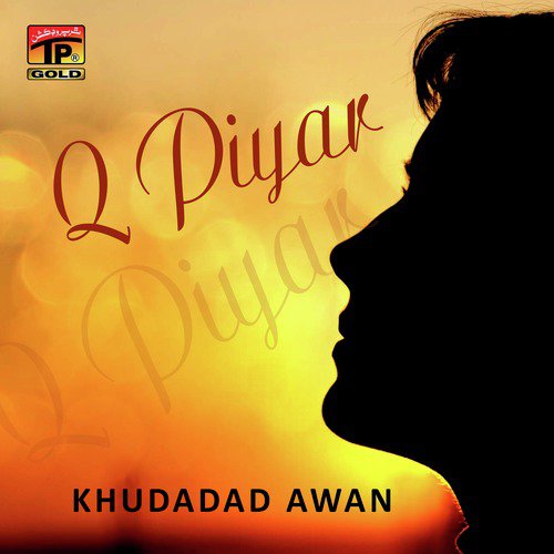 Q Piyar - Khudadad Awan