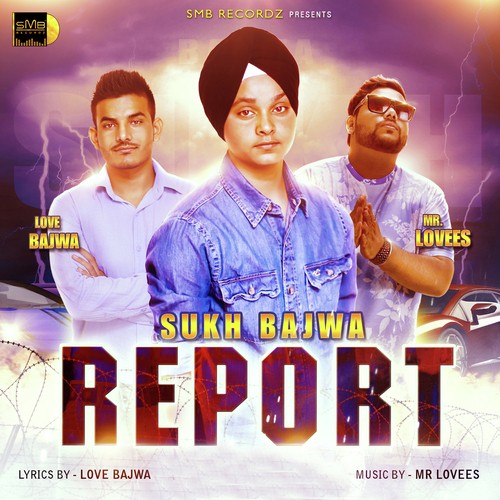 Report - Sukh Bajwa, Mr Lovees