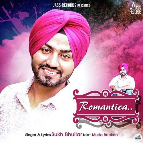 Romantica (Feat. Music Backon) - Sukh Bhullar, Music Backon