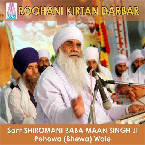 Roohani Kirtan Darbar, Pt. 1 - Sant Shiromani Baba Maan Singh Ji